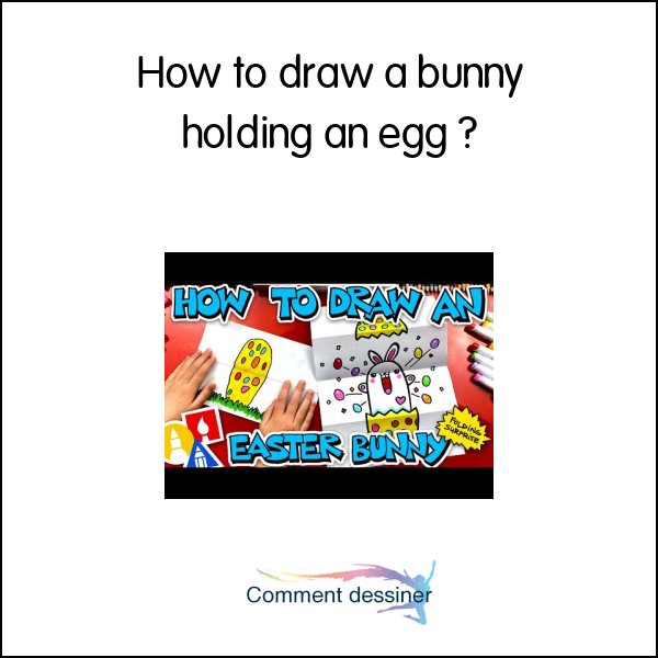 How to draw a bunny holding an egg